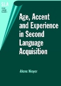Cover: Age, Accent and Experience in Second Language Acquisition - Multilingual Matters