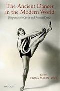 Cover: The Ancient Dancer in the Modern World - Oxford University Press