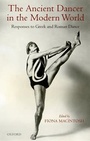 Cover: The Ancient Dancer in the Modern World - Oxford University Press