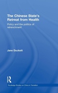 Cover: The Chinese State's Retreat from Health - Routledge
