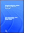 Cover: Building Services Design for Energy Efficient Buildings - Routledge