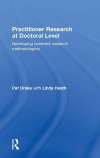 Enlarge image Cover: Practitioner Research at Doctoral Level - Routledge
