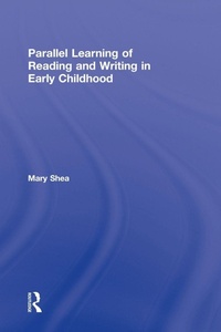 Enlarge image Cover: Parallel Learning of Reading and Writing in Early Childhood - Routledge