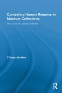 Abbildung von: Contesting Human Remains in Museum Collections - Routledge