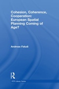 Cover: Cohesion, Coherence, Cooperation: European Spatial Planning Coming of Age? - Routledge