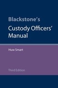 Cover: Blackstone's Custody Officers' Manual - Oxford University Press