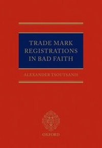 Abbildung von: Trade Mark Registrations in Bad Faith - Oxford University Press