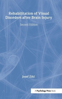 Enlarge image Cover: Rehabilitation of Visual Disorders After Brain Injury - Psychology Press Ltd