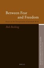 Cover: Between Fear and Freedom - Brill