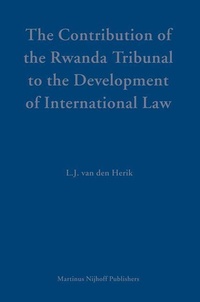 Enlarge image Cover: The Contribution of the Rwanda Tribunal to the Development of International Law - Martinus Nijhoff