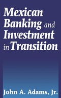 Cover: Mexican Banking and Investment in Transition - Praeger Publishers Inc