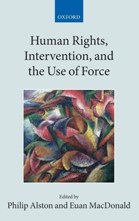 Enlarge image Cover: Human Rights, Intervention, and the Use of Force - Oxford University Press