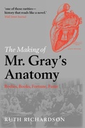 Cover: The Making of Mr Gray's Anatomy - Oxford University Press