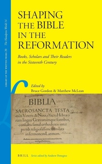 Enlarge image Cover: Shaping the Bible in the Reformation - Brill
