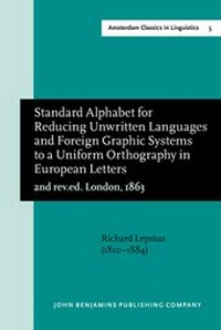 Enlarge image Cover: Standard Alphabet for Reducing Unwritten Languages and Foreign Graphic Systems to a Uniform Orthography in European Letters (2nd rev.ed. London, 1863) - John Benjamins Publishing Co