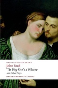 Cover: 'Tis Pity She's a Whore and Other Plays - Oxford University Press