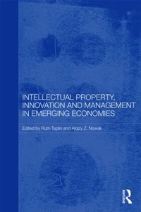 Enlarge image Cover: Intellectual Property, Innovation and Management in Emerging Economies - Routledge