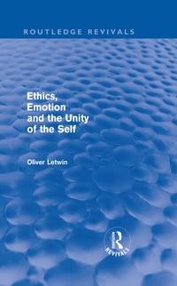 Enlarge image Cover: Ethics, Emotion and the Unity of the Self (Routledge Revivals) - Routledge