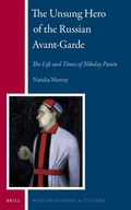 Cover: The Unsung Hero of the Russian Avant-Garde: The Life and Times of Nikolay Punin - Brill