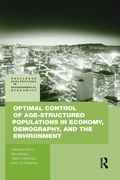 Cover: Optimal Control of Age-structured Populations in Economy, Demography, and the Environment - Routledge