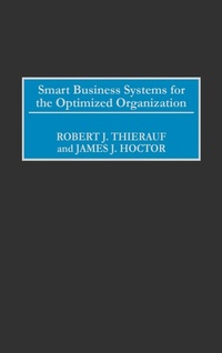 Enlarge image Cover: Smart Business Systems for the Optimized Organization - Praeger Publishers Inc