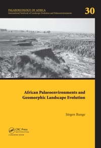 Enlarge image Cover: African Palaeoenvironments and Geomorphic Landscape Evolution - CRC Press
