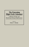 Cover: The Emerging High-Tech Consumer - Praeger Publishers Inc