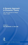 Cover: A Dynamic Approach to Economic Theory - Routledge