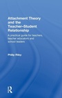 Cover: Attachment Theory and the Teacher-Student Relationship - Routledge