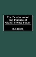 Cover: The Development and Finance of Global Private Power - Praeger Publishers Inc