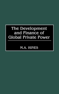Enlarge image Cover: The Development and Finance of Global Private Power - Praeger Publishers Inc