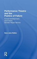 Cover: Performance Theatre and the Poetics of Failure - Routledge
