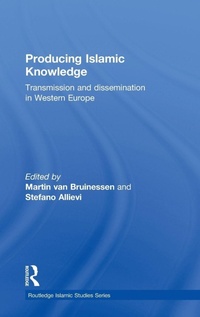 Enlarge image Cover: Producing Islamic Knowledge - Routledge