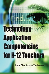 Enlarge image Cover: Technology Application Competencies for K-12 Teachers - Information Science Publishing