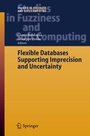 Cover: Flexible Databases Supporting Imprecision and Uncertainty - Springer