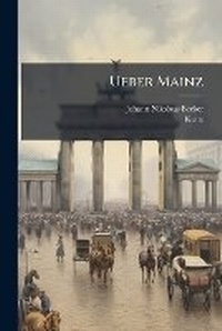 Enlarge image Cover: Ueber Mainz - Nabu Press