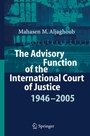 Bild: The Advisory Function of the International Court of Justice 1946 - 2005 - Springer