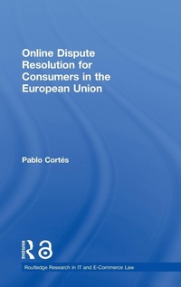 Abbildung von: Online Dispute Resolution for Consumers in the European Union - Routledge