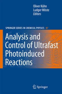 Enlarge image Cover: Analysis and Control of Ultrafast Photoinduced Reactions - Springer