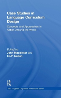 Enlarge image Cover: Case Studies in Language Curriculum Design - Routledge