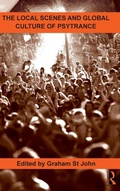 Cover: The Local Scenes and Global Culture of Psytrance - Routledge