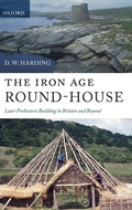Cover: The Iron Age Round-House - Oxford University Press