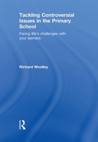 Enlarge image Cover: Tackling Controversial Issues in the Primary School - Routledge