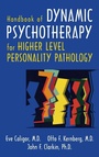 Cover: Handbook of Dynamic Psychotherapy for Higher Level Personality Pathology - American Psychiatric Association Publishing