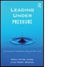 Cover: Leading Under Pressure - Routledge Academic