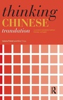 Cover: Thinking Chinese Translation - Routledge