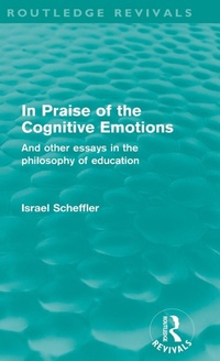 Enlarge image Cover: In Praise of the Cognitive Emotions (Routledge Revivals) - Routledge