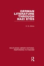 Cover: German Literature Through Nazi Eyes (RLE Responding to Fascism) - Routledge