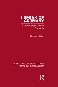 Enlarge image Cover: I Speak of Germany (RLE Responding to Fascism) - Routledge