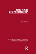 Cover: The Nazi Dictatorship (RLE Responding to Fascism) - Routledge